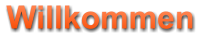 Willkommen